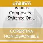 Various Composers - Switched On Classics Vol. 4 (Regency Po) cd