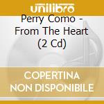 Perry Como - From The Heart (2 Cd) cd