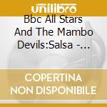 Bbc All Stars And The Mambo Devils:Salsa - Mambo