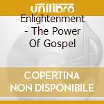 Enlightenment - The Power Of Gospel cd