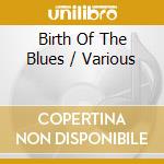 Birth Of The Blues / Various cd