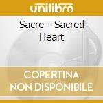 Sacre - Sacred Heart cd