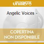Angelic Voices - cd