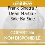 Frank Sinatra / Dean Martin - Side By Side cd