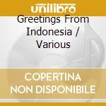 Greetings From Indonesia / Various cd
