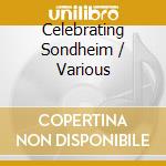 Celebrating Sondheim / Various cd