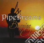 Pipe Dreams - Bagpipe Classics cd