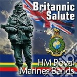 Hm Royal Marines Bands - Britannic Salute