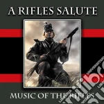Rifles Salute (A): Music Of The Rifles cd