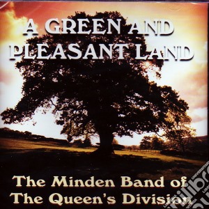 Minden Band Of Queens Division - A Green & Pleasant Land cd musicale di Minden Band Of Queens Division