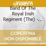 Band Of The Royal Irish Regiment (The) - Erin Shore cd