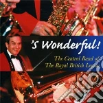 Central Band Of The Royal British Legion - S Wonderful! cd