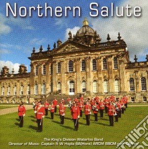 Kings Division Waterloo Band - Northern Salute cd musicale di Kings Division Waterloo Band