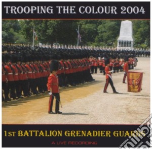 Grenadier Guards - Trooping The Colour cd musicale di Grenadier Guards