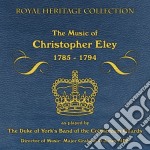 Band Of Coldstream Guards - The Music Of Christopher Ely 1785 - 1794
