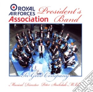 Raf Association President's Band - In Good Company cd musicale di Raf Association President's Band