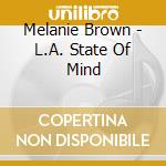Melanie Brown - L.A. State Of Mind