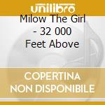Milow The Girl - 32 000 Feet Above