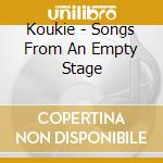 Koukie - Songs From An Empty Stage