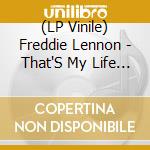 (LP Vinile) Freddie Lennon - That'S My Life (7