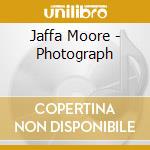 Jaffa Moore - Photograph cd musicale