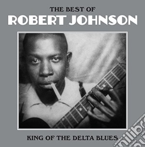 Robert Johnson - The Best Of cd musicale di Robert Johnson