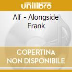 Alf - Alongside Frank cd