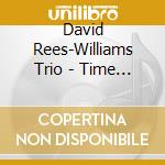 David Rees-Williams Trio - Time Scape cd