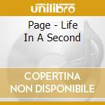 Page - Life In A Second cd musicale di Page