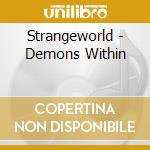 Strangeworld - Demons Within cd musicale di Strangeworld