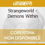 Strangeworld - Demons Within cd