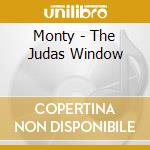 Monty - The Judas Window cd
