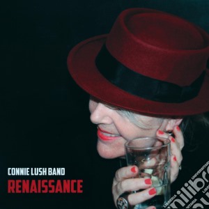 Connie Lush Band - Renaissance cd musicale di Connie Lush Band