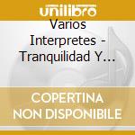 Varios Interpretes - Tranquilidad Y Armonia Con Mus cd