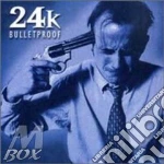 24K - Bulletproof cd