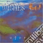 Seven Wishes - Utopia + 1