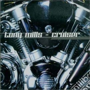 Tony Mills - Cruiser cd musicale di Tony Mills