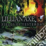 Lillian Axe - Fields Of Yesterday +2 cd