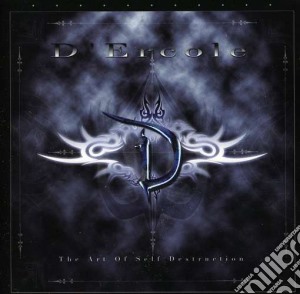 D'Ercole - The Art Of Self Destruction cd musicale di Dercole