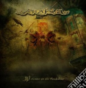 Arabia - Welcome To The Freaksh cd musicale di Arabia