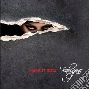 Babyjane - Make It Sick cd musicale di Babyjane