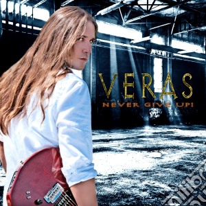Veras - Never Give Up cd musicale di Veras