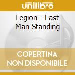 Legion - Last Man Standing cd