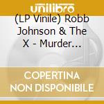 (LP Vinile) Robb Johnson & The X - Murder At The Grange lp vinile