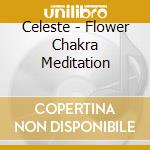 Celeste - Flower Chakra Meditation cd