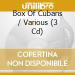 Box Of Cubans / Various (3 Cd) cd