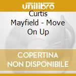 Curtis Mayfield - Move On Up cd