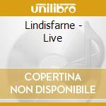 Lindisfarne - Live cd musicale di Lindisfarne
