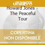 Howard Jones - The Peaceful Tour cd