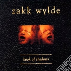 Zakk Wylde - Book Of Shadow cd musicale di Zakk Wylde
